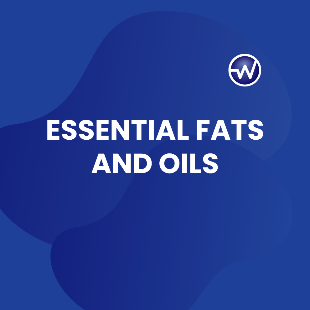 Essential Fats and Oils